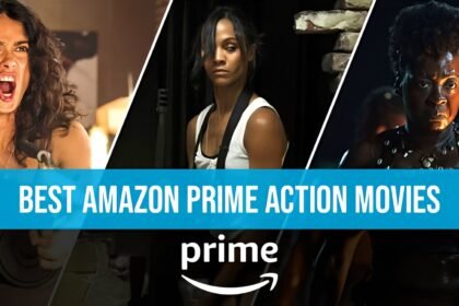 Top 10 Best Amazon Prime Action Movies Most Watched by Fans Worldwide