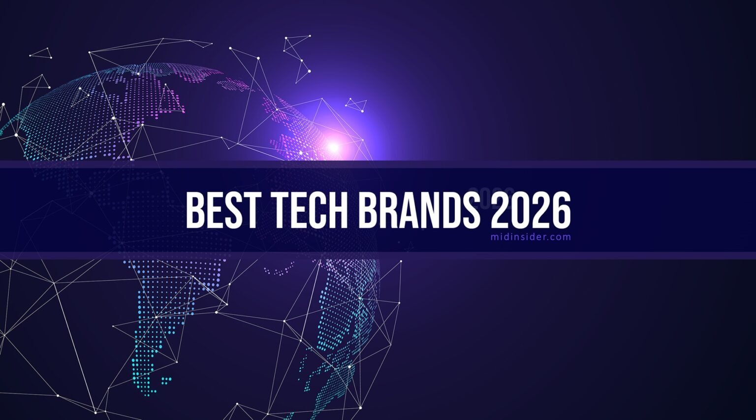 best tech brands of 2026 ranked by performance and user trust,top technology companies delivering the best products in 2026,leading tech brands of 2026 reviewed by experts and users,best technology companies of 2026 comparison overview,mid isnsider