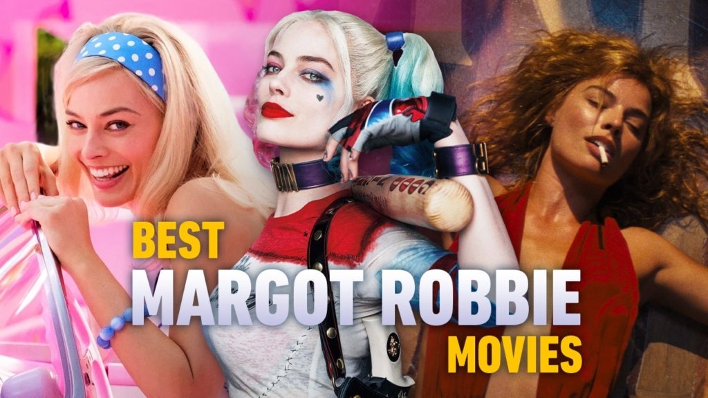Margot Robbie Top 10 Movies Worth Watching